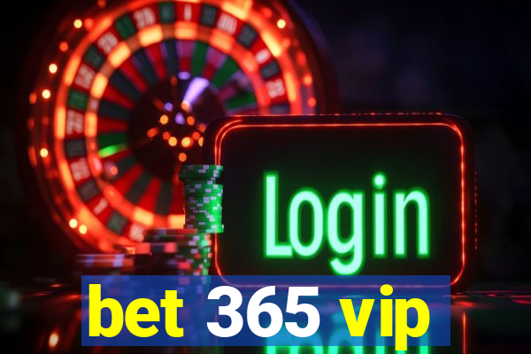 bet 365 vip